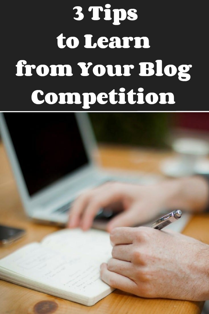 3 Tips to Learn from Your Blog Competition
